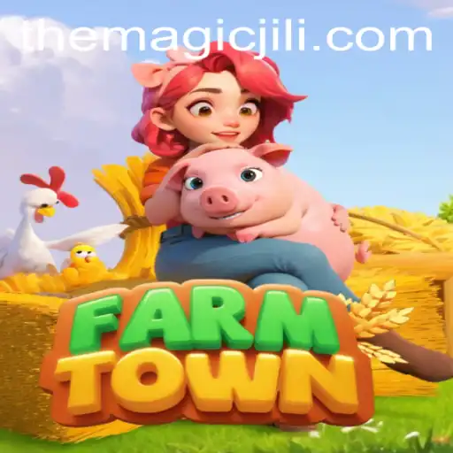 The Enchanting World of FarmTown: Discovering THE MAGICJILI