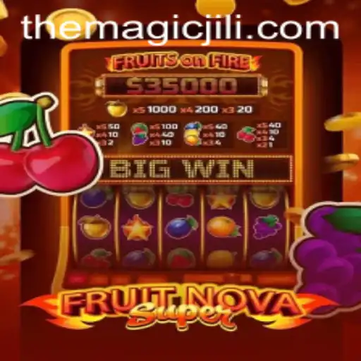 Exploring FruitNovaSuper: The Magic of THE MAGICJILI
