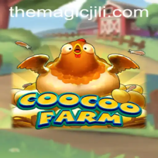 CooCooFarm: Exploring the Enchanting World of THE MAGICJILI