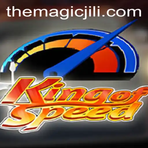 Exploring the Thrilling World of KingofSpeed: Experience the Magic of THE MAGICJILI