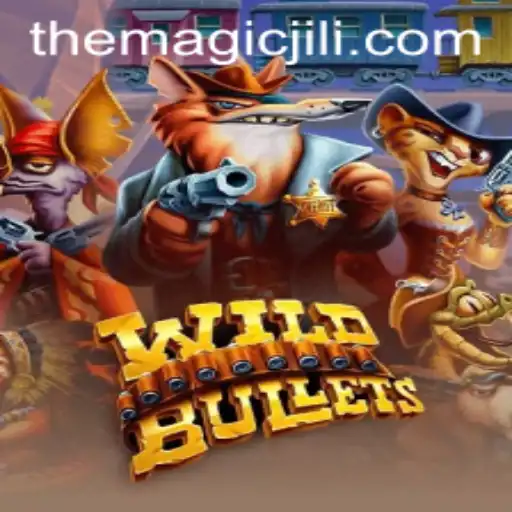 WildBullets: Navigating the Exciting World of THE MAGICJILI